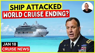 💥SHIP ATTACKED World Cruise Future amp Top 10 Cruise News [upl. by Ty524]