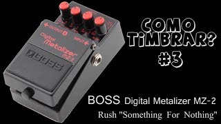 Boss Digital Metalizer MZ2  Rush quotSomething For Nothingquot [upl. by Anadal]