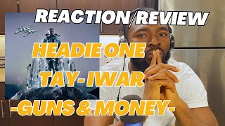 Headie one X Tay iwar Guns amp Money music reactionreview [upl. by Lohse]