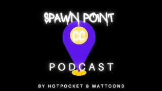 The Middest Esports Podcast  Spawn Point CC 1 [upl. by Easlehc]