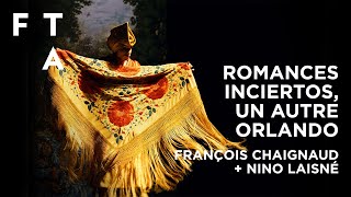 Romances inciertos un autre Orlando de François Chaignaud  Nino Laisné [upl. by Bowen]