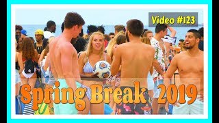 Spring Break 2019  Fort Lauderdale Beach  Video 123 [upl. by Huff]