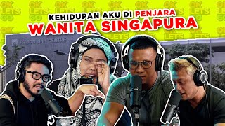 KEHIDUPAN AKU DI PENJARA WANITA SINGAPURA  EP 121 [upl. by Montagu]