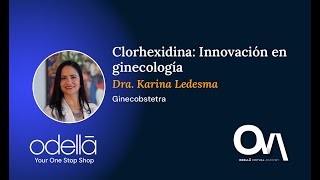 Clorhexidina Innovación en ginecología  Dra Karina Ledesma [upl. by Zacharie]