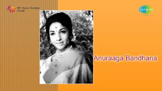 Anuraga Bandhana  Ninna Savine Nape song [upl. by Yklam]