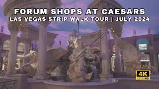 4K Forum Shops At Caesars  Las Vegas Strip Walk Tour July 2024 [upl. by Gav]