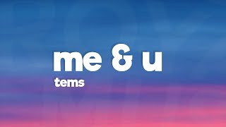 Tems  Me amp U Lyrics [upl. by Edals521]