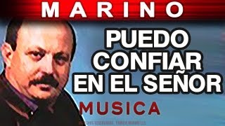 Marino  Puedo Confiar En El Señor musica [upl. by Imnubulo363]