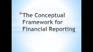 Conceptual amp Regulatory Framework for Financial Reporting [upl. by Pallas]