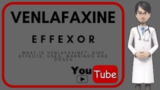 💊 What is venlafaxine Benefits doses warnings uses side effects of Venlafaxine hcl Effexor [upl. by Haneeja848]