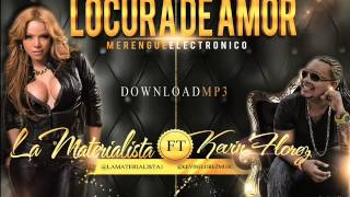 La Materialista  Locura De Amor ft Kevin Florez Official Audio [upl. by Verras]