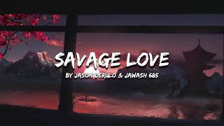 Jason Derulo  Savage Love Lyrics [upl. by Astrix741]