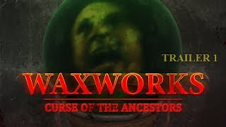 Waxworks Curse of the Ancestors  Trailer 1 [upl. by Rehpotsrik]