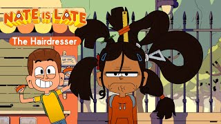 ⌚ NATE IS LATE  Season 2  The Hairdresser  FULL EPISODE [upl. by Behn]