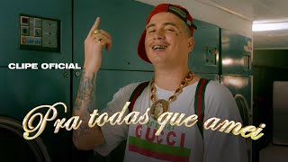 6 Felp 22  Pra Todas Que Amei 🏹 ❤️ Clipe Oficial [upl. by Tavie]