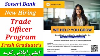 Soneri Bank Hiring Trade Officer Program For Fresh Graduates From all over Pakistan  Bank Jobs [upl. by Atilehs]