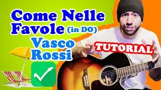 Tutorial Chitarra 🎸 Come Nelle Favole in DO  Vasco Rossi  Accordi e Ritmica [upl. by Ladnar597]