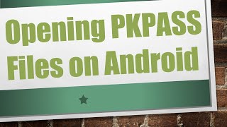 Opening PKPASS Files on Android [upl. by Latsyk]