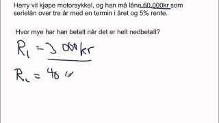 Serielån beregning av avdrag og renter VG1 og 10 klasse matematikk [upl. by Sayers]