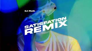 satisfaction remix 🔥😈  DJ PILIN [upl. by Eddana392]