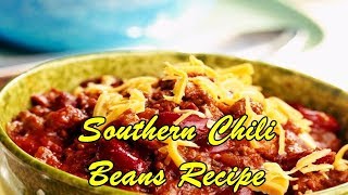 Southern Chili Beans Recipe [upl. by Reeves]