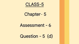 Fractions Class5Chapter5Assessment6 Question5 d [upl. by Adrial]