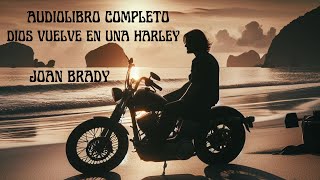 Dios Vuelve En Una Harley La transformación proviene de nuestro interior Audiolibro completo 🏍️📚 [upl. by Siusan899]