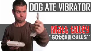 Prank Call  Dog ate Vibrator [upl. by Gertruda]