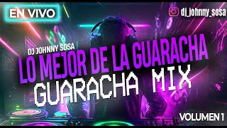 Guaracha Mix Vol 1 Lo Mejor De La Guaracha [upl. by Eillac]