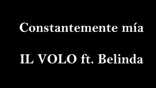 Constantemente mia  Il volo ftBelinda LYRICS IN ENGLISH [upl. by Spear]