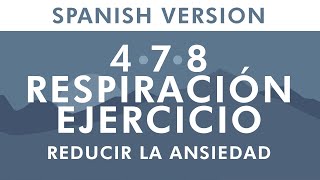 478 Relaxation Breathing Exercise  Spanish Version  478 Respiración Ejercicio  Pranayama [upl. by Anialed]