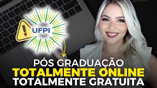 UFPI ABRE 120 VAGAS em PÓS GRADUAÇÃO TOTALMENTE ONLINE GRATUITA  Mari Rel [upl. by Heller]