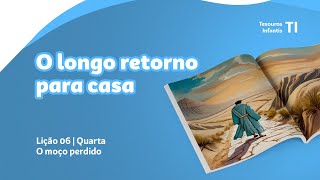 O longo retorno para casa  Quarta  Tesouros Infantis [upl. by Bette-Ann261]