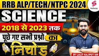 RRB ALPTechNTPC 2024 Science  201823 PYQs Marathon  RRB Science By Lalit Rajput Sir [upl. by Daberath581]