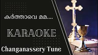 KARTHAVE MAMA RAJAVE  Changanassery Tune  KARAOKE [upl. by Naired]