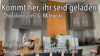 Gerhard Milewski Kommt her ihr seid geladen Orgelvorspiel Gottesdienst Neuapostolische Kirche NAK [upl. by Aloibaf352]