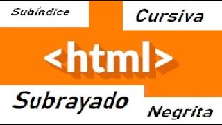 Cómo poner negrita cursiva subrayado tamaño de letra superíndice y subíndice en HTML SENCILLO [upl. by Tarrel]