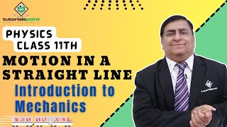 Class 11th – Introduction to Mechanics  Motion in a Straight Line  Tutorials Point [upl. by Haianeb938]