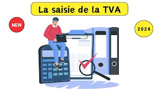 La saisie de la TVA [upl. by Anav47]