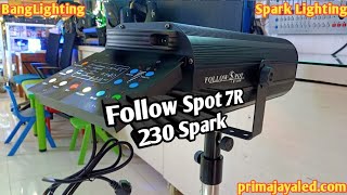 Follow Spot 7R 230 Spark [upl. by Aicela629]