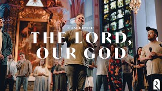 The Lord Our God  REVERE Unscripted Live [upl. by Gnuhn]