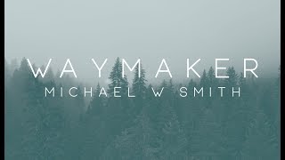 Michael W Smith  Waymaker ft Vanessa Campagna amp Madelyn Berry [upl. by Aliekahs918]