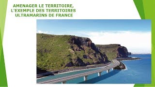 Pourquoi et comment aménager le territoire  Les territoires ultramarins français [upl. by Iruyas617]