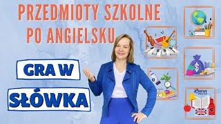 Przedmioty szkolne po angielsku  GRA W SŁÓWKA  angielski dla dzieci [upl. by Dickson]