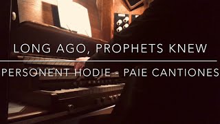 Hymn  Long Ago Prophets Knew  Personent Hodie  with words  Daniel Roberts  Organist [upl. by Windsor]