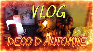 VLOG 🍁 DECO D AUTOMNE 2024 🍁Ma saison Préférée 🍂🍂🍂 [upl. by Hakan]