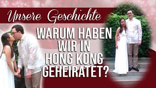 Filipina heiraten in Hong Kong auf den Philippinen oder in Deutschland DAS IST UNSERE GESCHICHTE [upl. by Suilienroc]