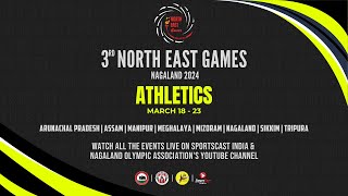 3rd North East Games Nagaland 2024  Athletics  Day 3 [upl. by Eiramanad]