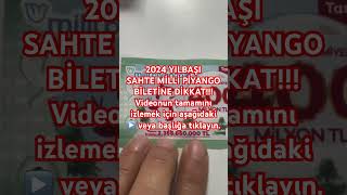 SAHTE MİLLİ PİYANGO BİLETİ NASIL ANLAŞILIR 2023 2024 YILBAŞI [upl. by Dulcinea]