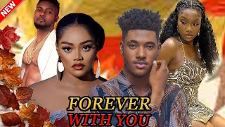 FOREVER WITH YOU FULL MOVIE  WATCH CHIDI DIKECHINENYE ULAEGBUMAURICE SAMCHINENYE NNEBE ON THIS [upl. by Farah]